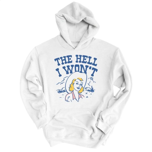 The Hell I Won’t Hoodie